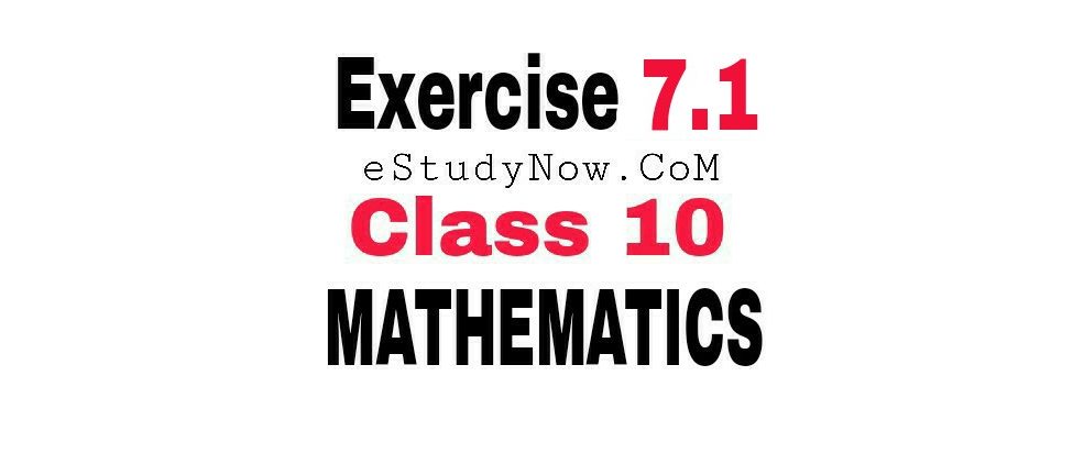 class 10 maths ex 7.1 solutions