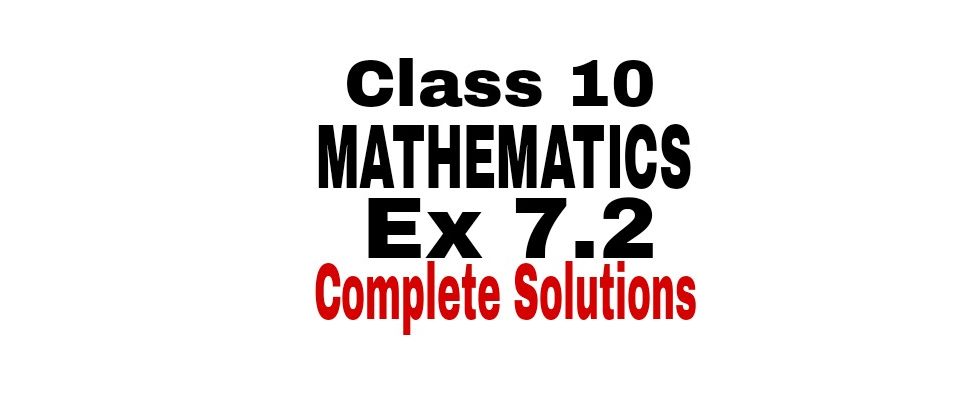 Class 10 maths ex 7.2 solutions